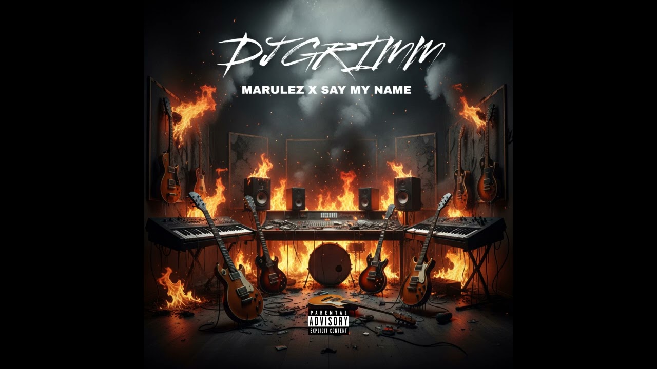 DJ GRIMM - MARULEZ X SAY MY NAME (OFFICIAL AUDIO)