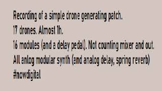 17 drones - 1h (modular synth drone generating patch)