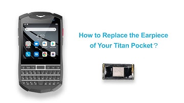 How to Replace the Earpiece for Unihertz Titan Pocket Tutorial