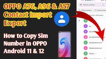 OPPO A76, A96 & A57 contact import export | How Copy Sim Number in OPPO | Android 11 & 12