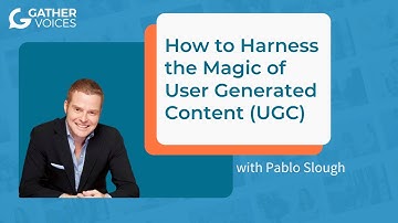 How to Harness the Magic of User Generated Content (UGC)