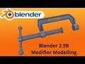 Blender 2.9B - Ep 2 Non Destructive Modeling using Blenders Modifiers - C clamp Modelling