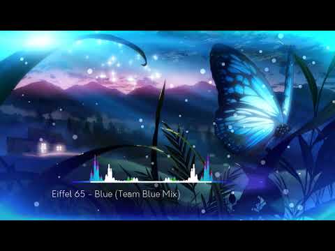 Eiffel 65 - Blue (Team Blue Mix)