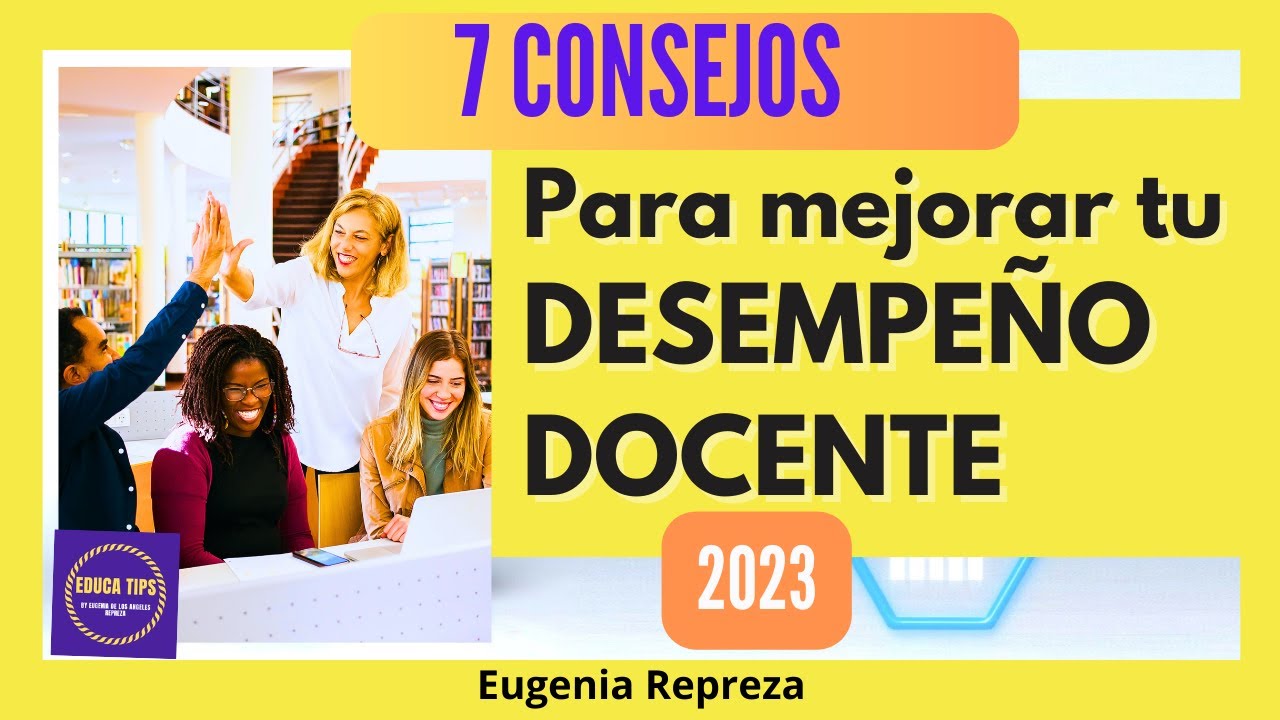 💡 ️ "7 CONSEJOS PARA MEJORAR TU DESEMPEÑO DOCENTE" 🚀📚 7 TIPS TO IMPROVE ...