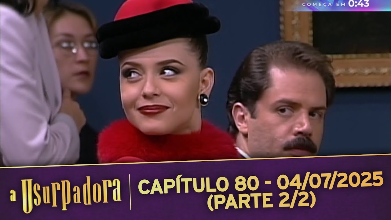 A Usurpadora | Capítulo 80 - 04/07/2025 (PARTE 2/2)