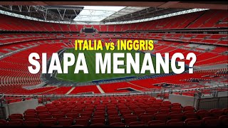 Prediksi Euro Final 2021: Italia vs Inggris, Menurut Anda Siapa Menang?