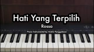 Hati Yang Terpilih - Rossa | Piano Karaoke by Andre Panggabean