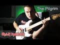 Iron Maiden - &quot;The Pilgrim&quot; (Guitar Cover)