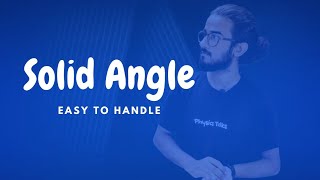 Solid Angle | Relation between Solid Angle And Plane Angle | Applications Of Solid Angle |