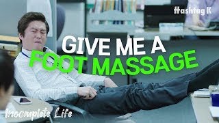 When You Are Asked to Do Foot Massage at Office | Incomplete Life Ep.9-10
