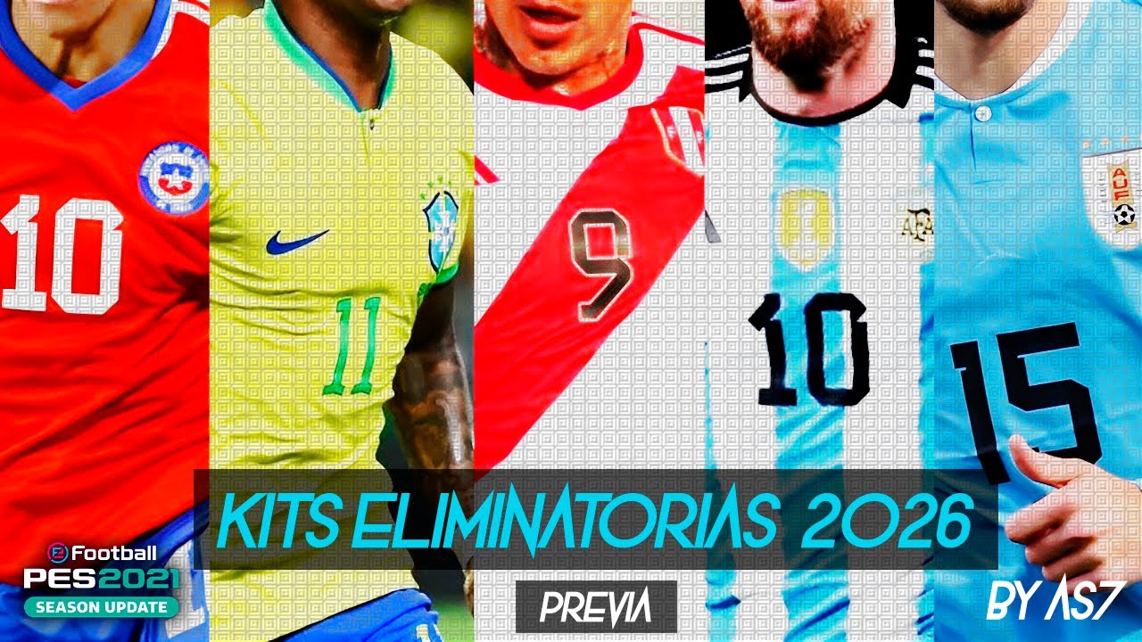 Previa Kits Eliminatorias USA 2026 (Sudamérica) Actualizados 100 Parte Previa Kits Eliminatorias USA 2026 (Sudamérica) Actualizados 100 Parte