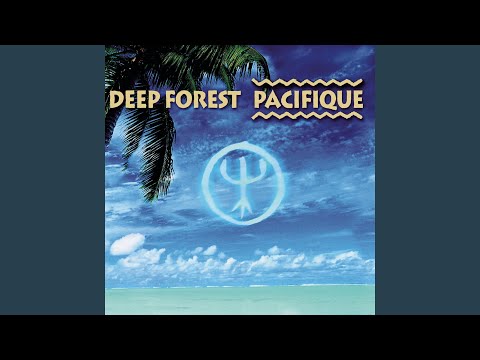 Deep Forest — Ouverture Huahiné