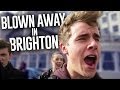 Blown Away In Brighton