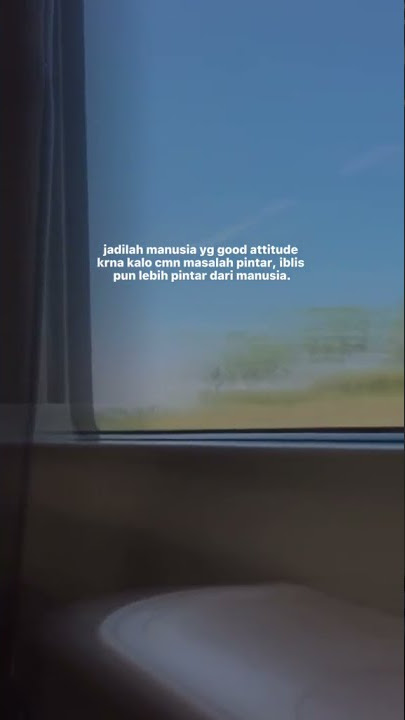 Jadilah Manusia Yg Good Attitude Story Wa Terbaru🔥#shorts