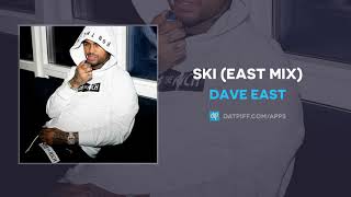 Dave East - Ski (East Mix) (AUDIO)