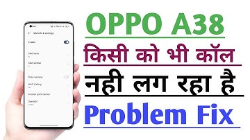 OPPO A38 Kisi ko bhi Call Nahi lag raha hai problem Fix | Call Ended Problem Solution Useful trick