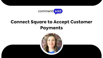 Connect Square to Accept Customer Payments
