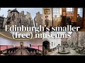 Tour of edinburghs smaller and free museums  scotland guide