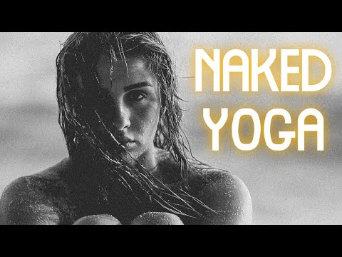 Nude Yoga ( Nude Yoga Class )  Naked Yoga