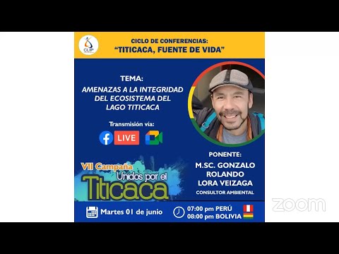 1ra Ponencia del Ciclo de Conferencias - Titicaca, Fuente de Vida - M.Sc. Gonzalo Rolando Lora