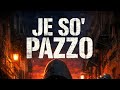 Je so' pazzo..