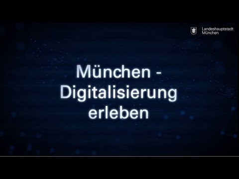 München – Digitalisierung erleben