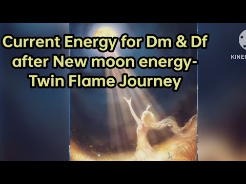 Current Energy for Dm & Df after New moon energy update- Twin Flame ...