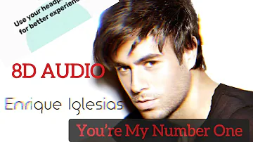 Enrique Iglesias-You're My Number One, 8D Audio, Use Headphones.