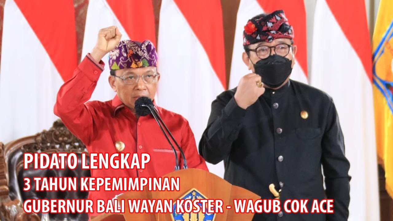 PIDATO LENGKAP GUBERNUR BALI WAYAN KOSTER 3 TAHUN KEPEMIMPINAN KOSTER-ACE