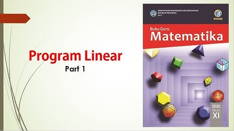 Program Linear (Part 1) Pertidaksamaan Linear Dua Variabel