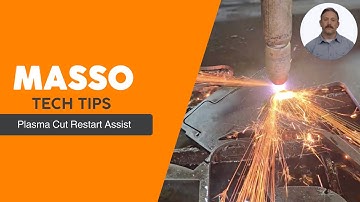 MASSO Tech Tip: Plasma Cut Resume on MASSO - How to Restart Cuts Easily on your CNC!