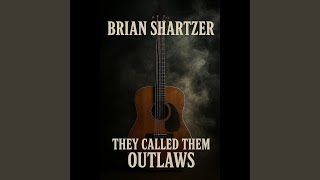 They Called Them Outlaws
