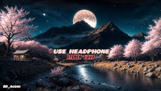 Edward Maya & Vika Jigulina - Stereo Love (8D 🎧 Edward Maya & Vika Jigulina - Stereo Love (8D 🎧