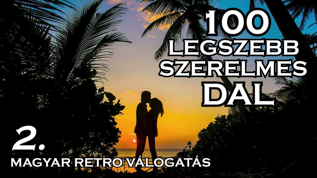 100 LEGSZEBB SZERELMES DAL • No2. (magyar retro válogatás)