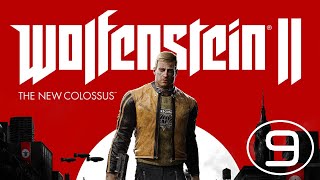 Wolfenstein ІІ: The New Colossus. Часть 9.