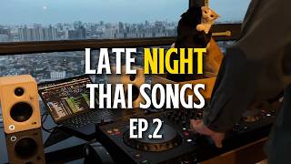 Late Night Thai Songs EP.2 | DJ GLUDMUN