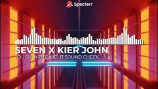 TOUCH IN THE NIGHT  SEVEN X KIER JOHN  FINAL 2025