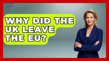 Why Did The UK Leave The EU? - Learn About Libertarianism