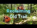 Reclaiming Old Trail at the Cabin