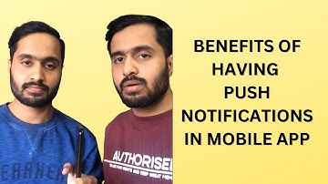WHAT ARE THE BENEFITS OF PUSH NOTIFICATIONS IN MOBILE APP?