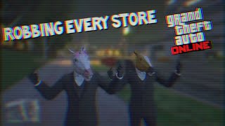 Robbing Every Store In GTA Online