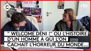 L’histoire d’un homme à qui l’on cachait l’horreur de notre monde…   - L’ABC - C à Vous - 17/10/2023