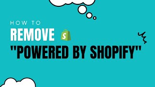 How To Remove "Powered By Shopify" From Footer 2023