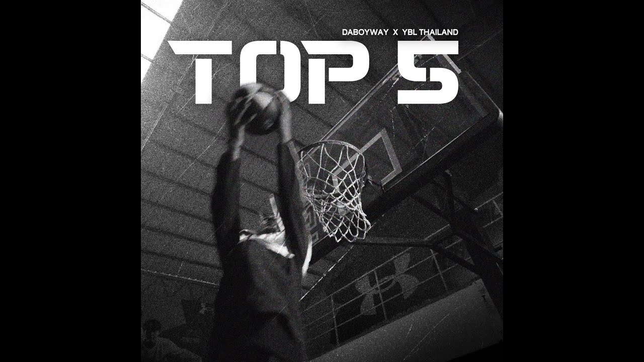 TOP 5 - DABOYWAY x YBL THAILAND (OFFICIAL MUSIC VIDEO)