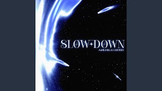 Slow Down