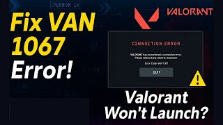 Van 1067 Fix 2025 Valorant Has Encountered A Connection Error Tpm U0026 Secure Boot Guide