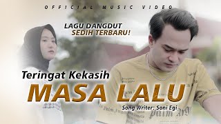 LAGU SEDIH UNTUK MANTAN SLOWROCK MELAYU❗😭| SONI EGI - TERINGAT MASA LALU