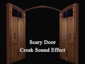 Scary Door Creak Sound Effect 