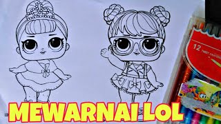 Belajar Mewarnai LOL Surprise || Belajar Mewarnai Anak Paud