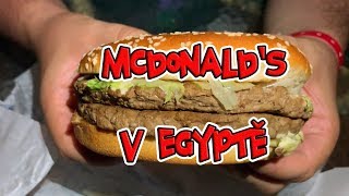 Exkluzivní burgery z EGYPTSKÉHO MCDONALD'S!